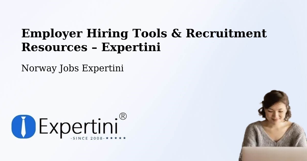 Employer Hiring Tools & Recruitment Resources – Sandnes - Sandnes, Norway Jobs Expertini